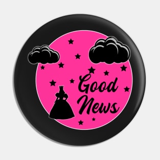 Good News Glinda Pin