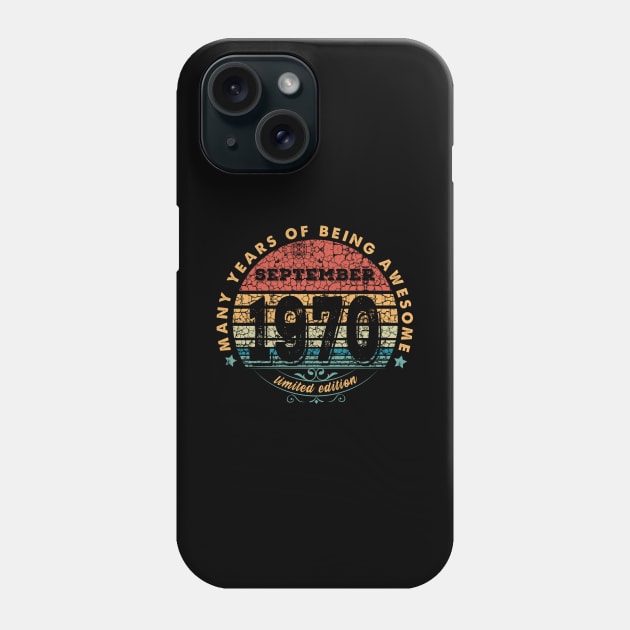 Born In September 1970 Vintage Shirt ,50th Years Old Shirts,Born In 1970,50 th Anniversary 1970 Gift T-Shirt Phone Case by kokowaza