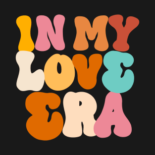 In my love Era T-Shirt