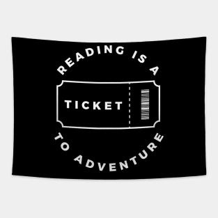 Reading Is A Ticket To Adventure Tapestry