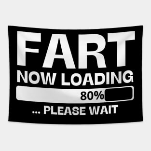 fart now loading Tapestry