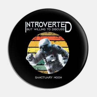 Introverted-But-Willing-to-Discuss-Sanctuary-Moon Pin