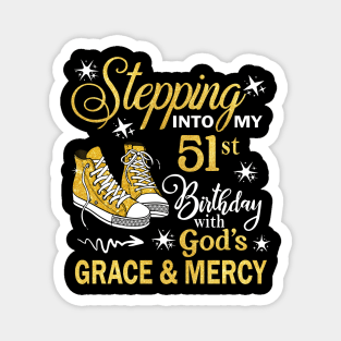 Stepping Into My 51st Birthday With God's Grace & Mercy Bday Magnet