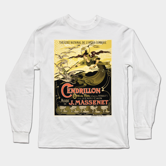 CENDRILLON Musical Play by Jules Massenet 1899 Vintage France Theater  Advertisement - Antique - Long Sleeve T-Shirt | TeePublic