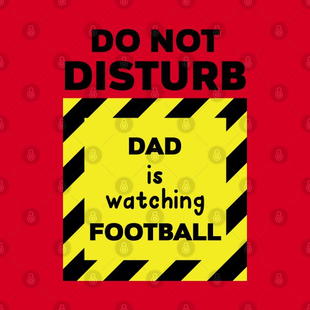 DO NOT DISTURB Dad by holidaystore