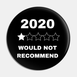 2020 Would Not Recommend Pin