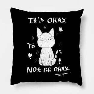 Its Okay to Not be Okay Pillow