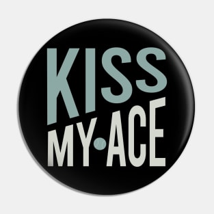 Kiss My Ace Pin