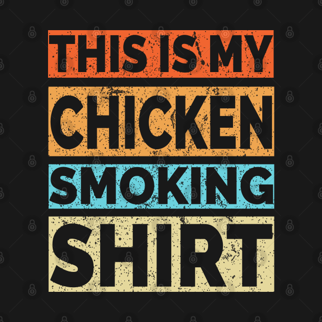 This is my Chicken Smoking Shirt by Jas-Kei Designs