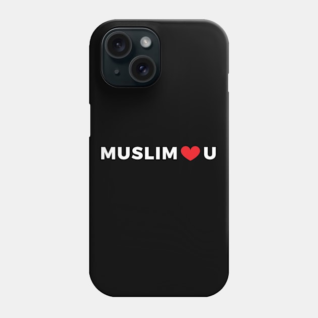 Muslim Love You Phone Case by erwinwira