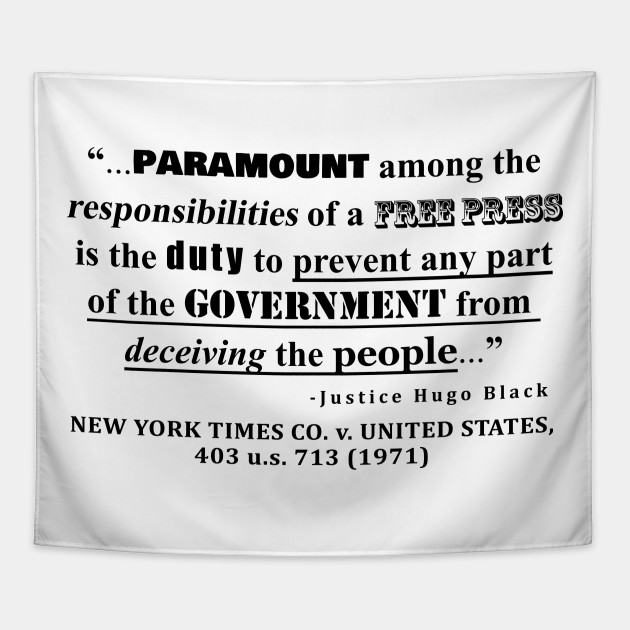 Free Press Quote New York Times Co V United States 403 U S 713 1971 Case Law Tapestry Teepublic
