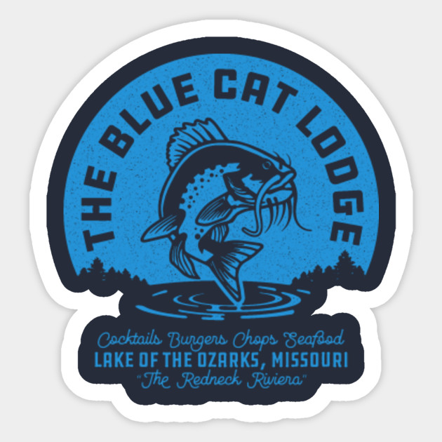 The Blue Cat Lodge Ozark Sticker Teepublic