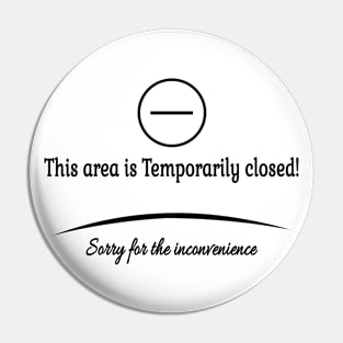 This area is Temporarily closed! Sorry for the inconvenience Pin