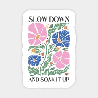 Slow Down Magnet