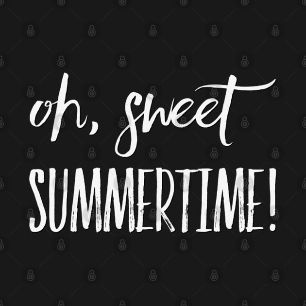 Oh sweet summertime Sunrise Sunburn Sunset Repeat Life is better in summer Hello Summer Cute Summer Typography by BoogieCreates