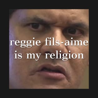 Reggie Fils-Aime is my Religion T-Shirt