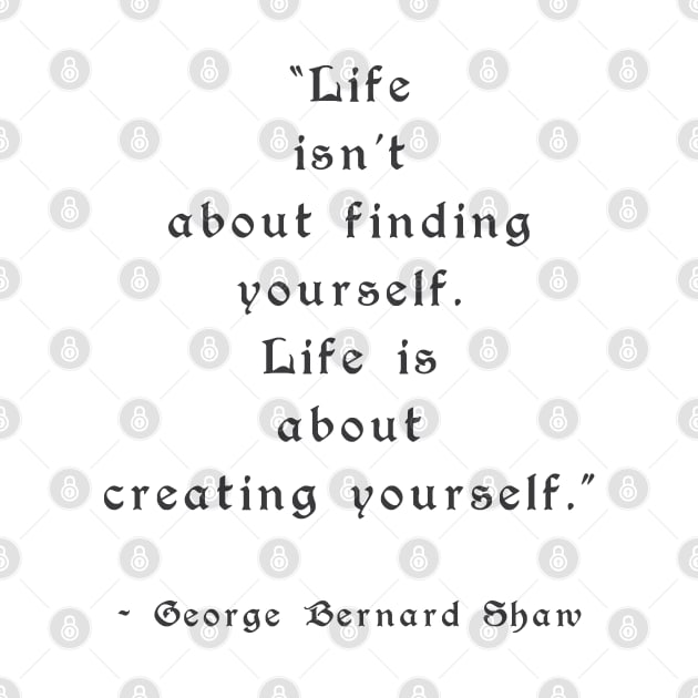Life isn’t about finding yourself by WikiDikoShop