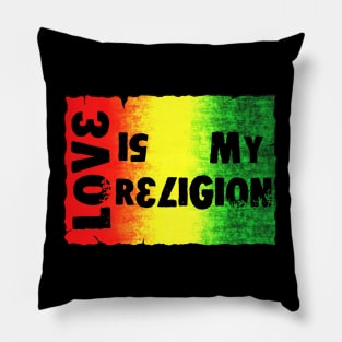 Love Is My Religion Pillow