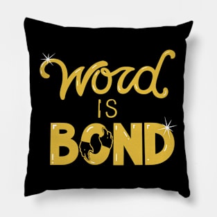 Word Is Bond Pillow