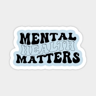 Mental Health Matters Quote Motivational Magnet