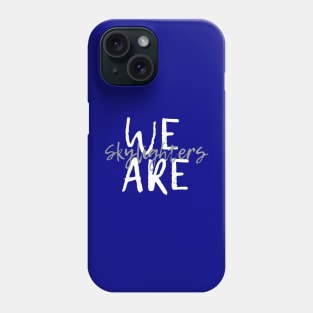 We are... (gray, two sided) Phone Case