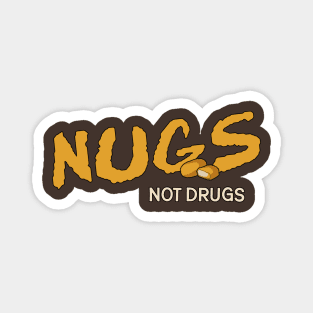 Nugs Not Drugs Magnet