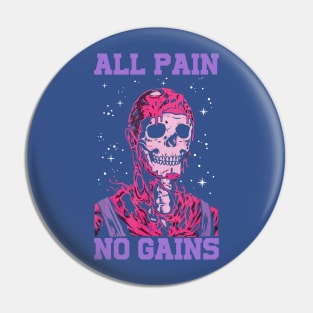 All Pain No Gains 1 Pin