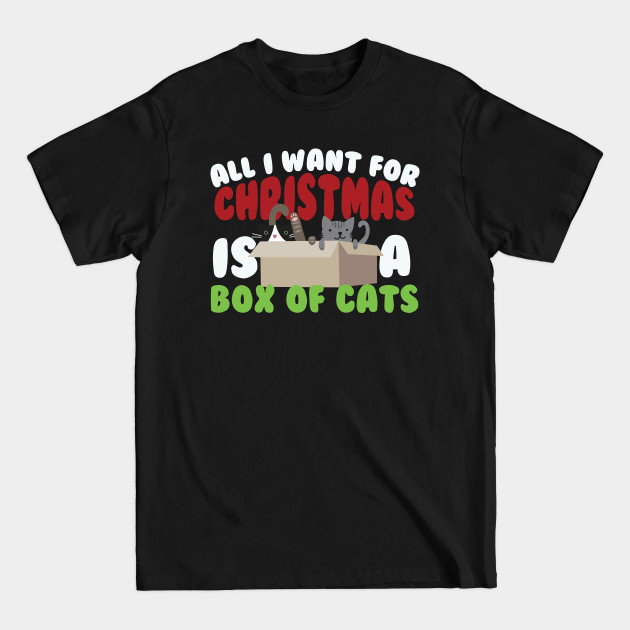 Disover All I Want For Christmas Is A Box Of Cats - Christmas Cat - T-Shirt