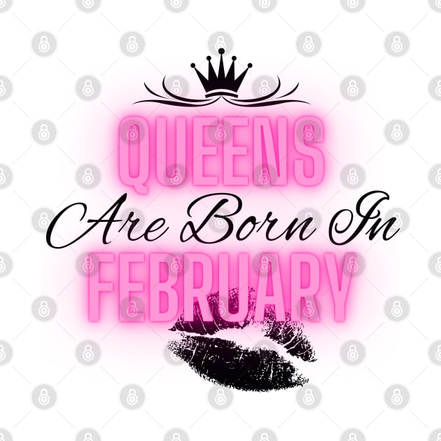 Queens are born in February - Quote by SemDesigns