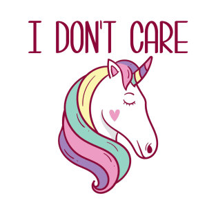 I Don't care unicorn T-Shirt