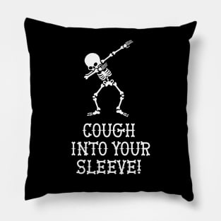 Dab dabbing skeleton cough into your sleeve Covid-19 Corona Pillow