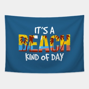 Its A Beach Kind of Day Tapestry