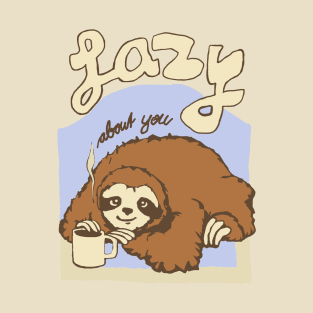 sloth lazy about you coffee T-Shirt