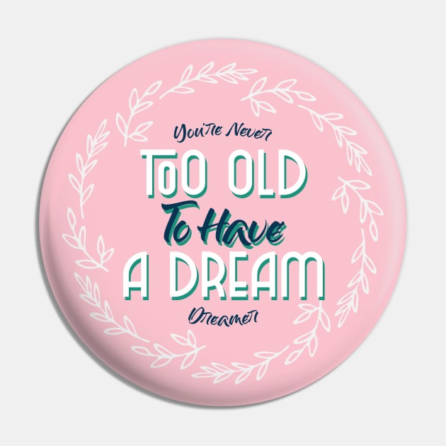 Dreamer Dream Dreams follow your dreams Pin by Tip Top Tee's
