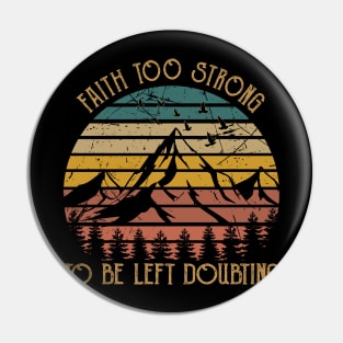 Faith Too Strong To Be Left Doubting Cactus Cowboy Mountains Desert Pin