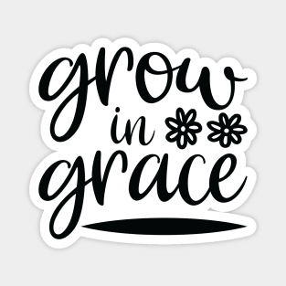 Grow In Grace Magnet