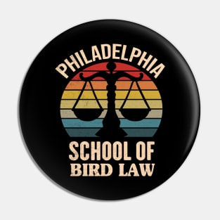 Philadelphia School Of Bird Law Pin