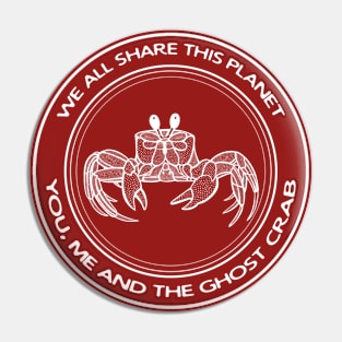 Ghost Crab - We All Share This Planet - hand drawn detailed design Pin