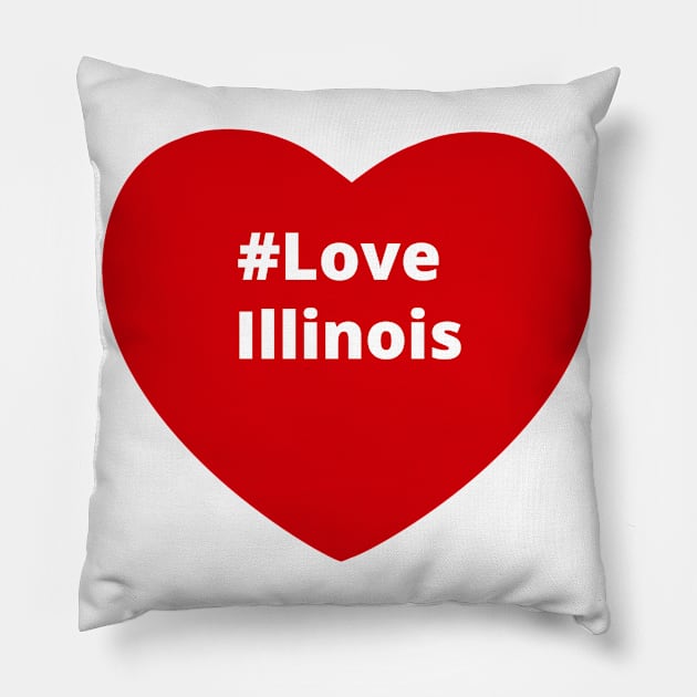 Love Illinois - Hashtag Heart Pillow by support4love