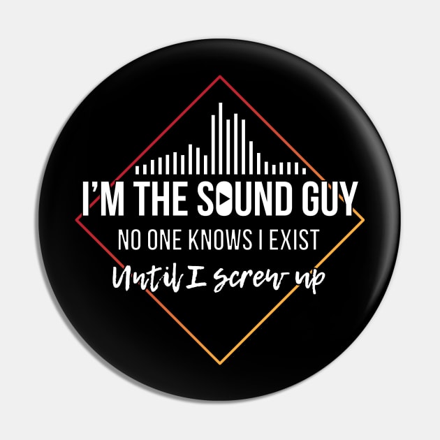 Im The Sound Guy Funny Audio Engineer - Gift Music Editor Audio Engineer Pin by giftideas