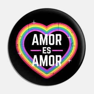 Amor es Amor - rainbow heart design Pin