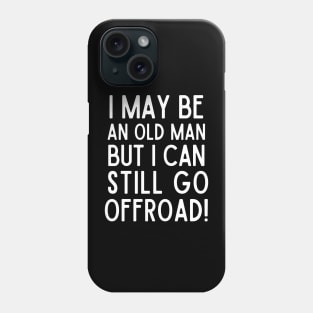 Never underestimate an old man Phone Case