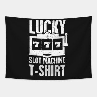 Lucky Slot Machine T-Shirt Tapestry