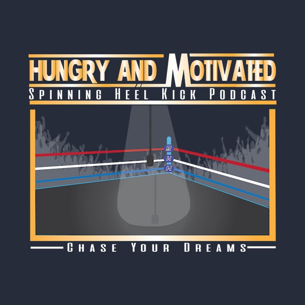 Hungry & Motivated by SpinHeelKickPod