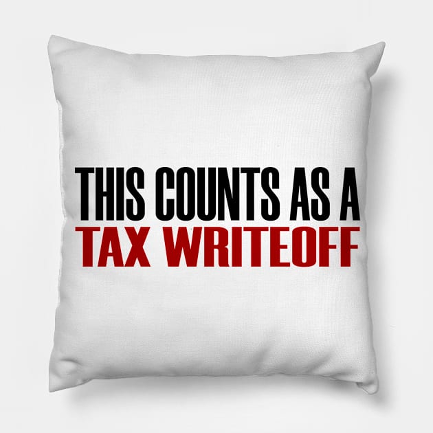This Counts Tax Writeoff Funny Humor Taxes Joke CPA Pillow by Mellowdellow