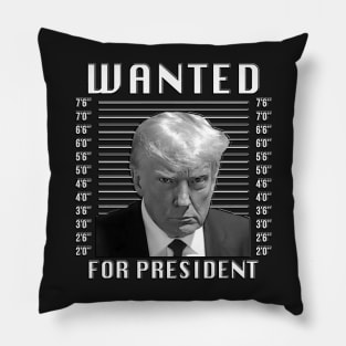 Wanted Trump For President Trump Mug Shot Never Surrender Pillow