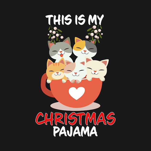 This Is My Christmas Pajama Cats In Cup Family Matching Christmas Pajama Costume Gift by Wear Apparel