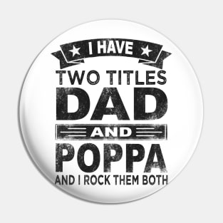 fathers day i have two titles dad and poppa Pin