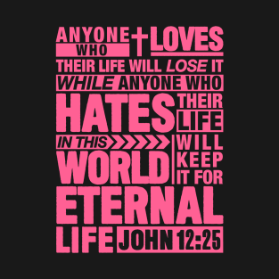 John 12:25 Eternal Life T-Shirt