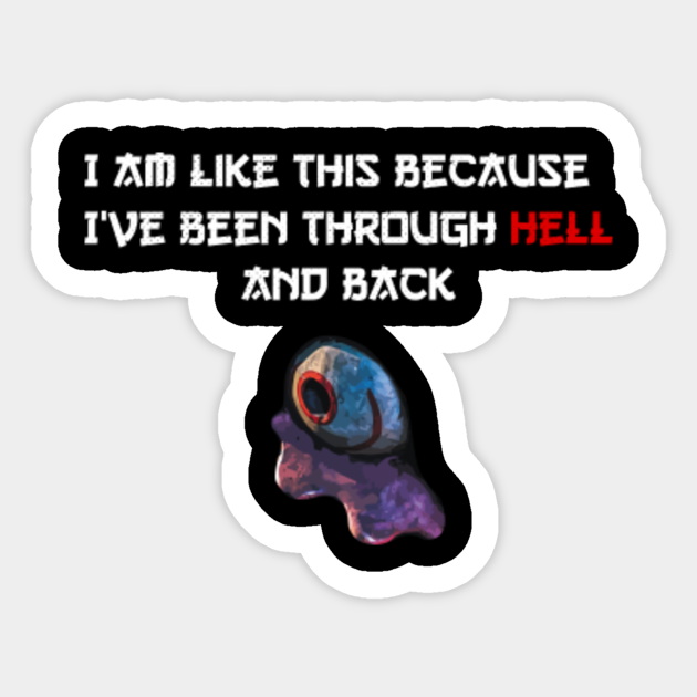 Returned From Hell Quote Returned From Hell Sticker Teepublic